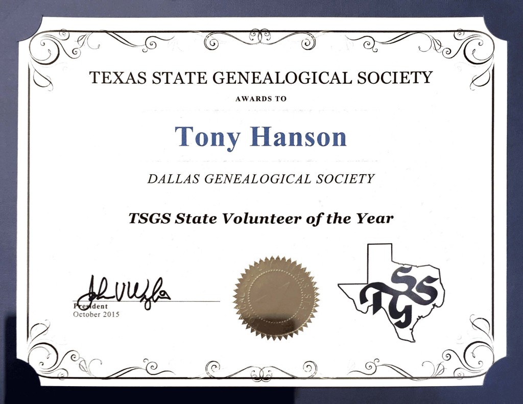 Certificate: Tony Hanson was recognized as the Volunteer of the Year for his contributions to the society and to the genealogical community in his capacity as Webmaster and Vice President of Education.