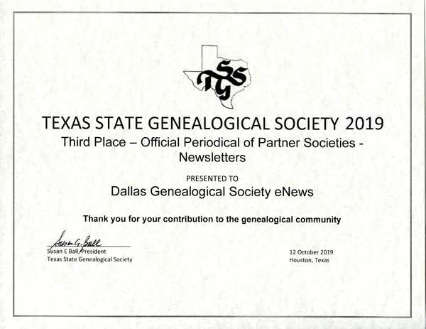 Certificate: 3rd Place in the Texas State Genealogical Society Official Periodical of Partner Societies – Newsletters category.